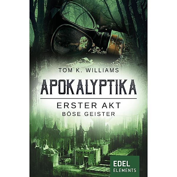 Apokalyptika - Erster Akt: Böse Geister, Tom K. Williams