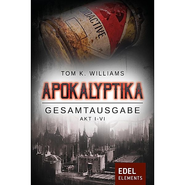 Apokalyptika - Gesamtausgabe, Tom K. Williams
