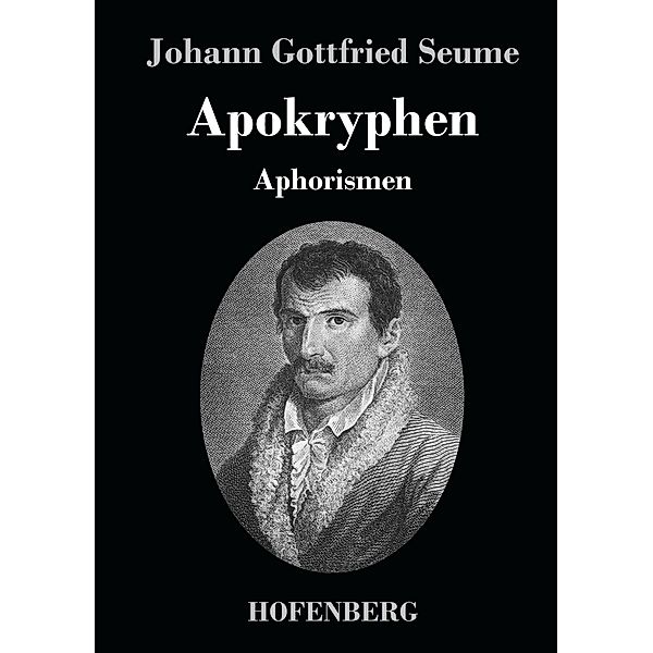 Apokryphen, Johann Gottfried Seume