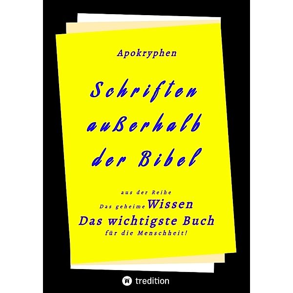 Apokryphen  - Schriften außerhalb  der Bibel, . Herausgeber