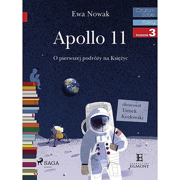 Apollo 11 - O pierwszym ladowaniu na Ksiezycu / I am reading - Czytam sobie, Ewa Nowak