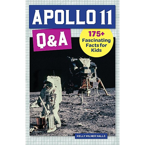 Apollo 11 Q&A / History Q&A, Kelly Milner Halls