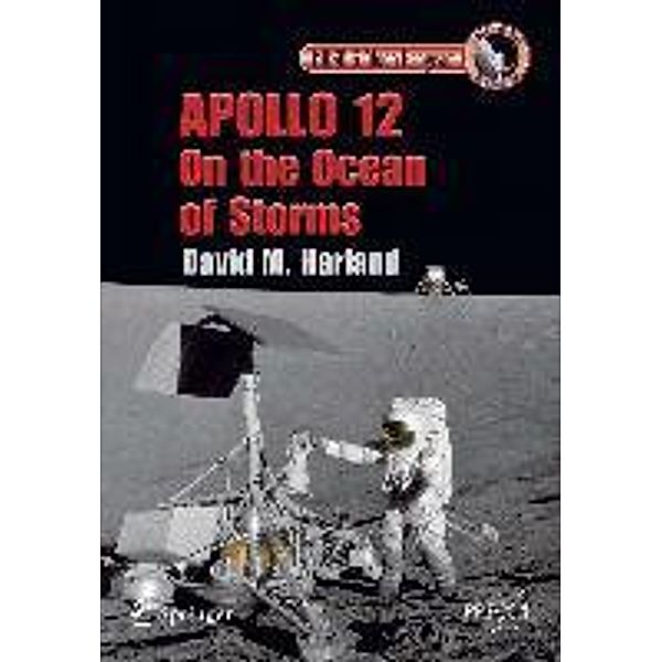 Apollo 12 - On the Ocean of Storms / Springer Praxis Books, David M. Harland