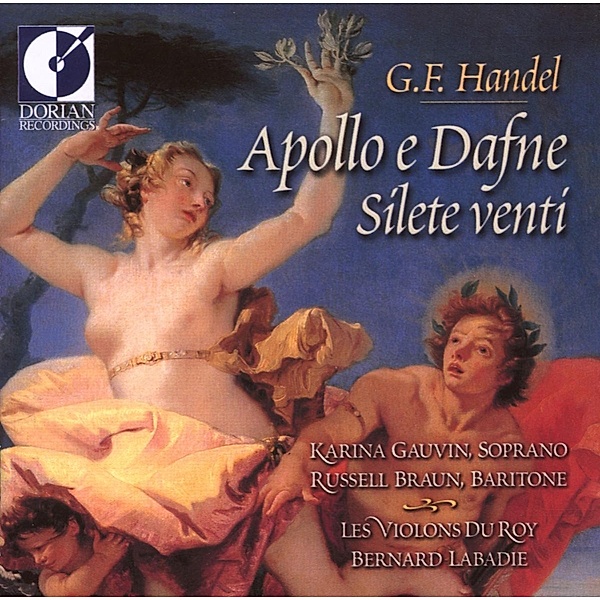 Apollo E Dafne & Silete Venti, Gauvin, Braun, Les Violons du Roy, Labadie