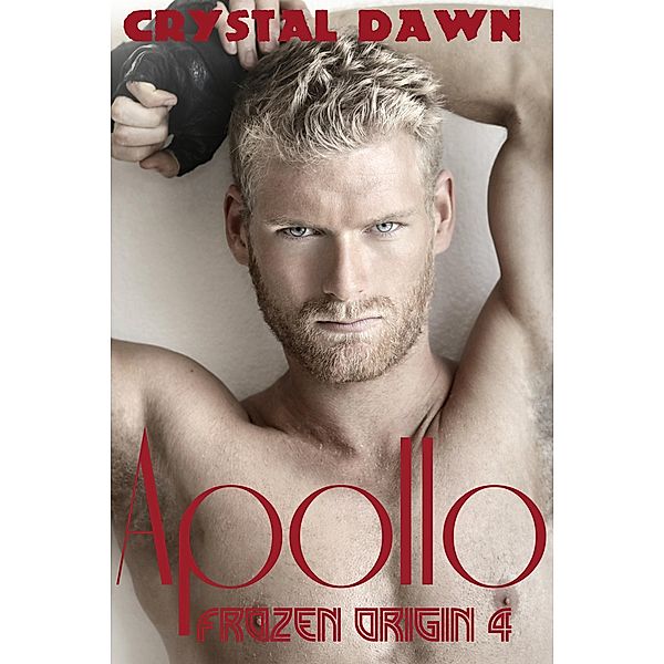 Apollo (Frozen Origins, #4) / Frozen Origins, Crystal Dawn