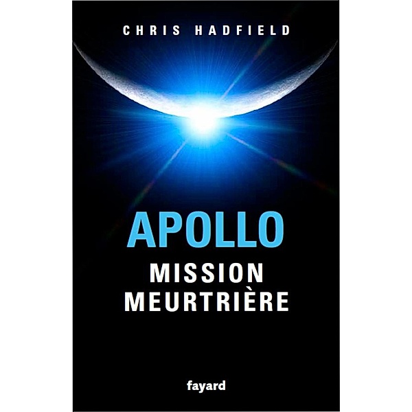 Apollo : mission meurtrière / Policier, Chris Hadfield