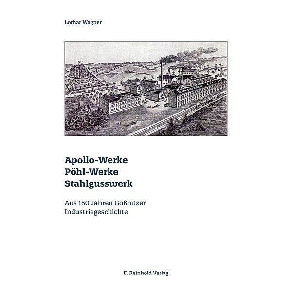 Apollo-Werke · Pöhl-Werke · Stahlgusswerk, Lothar Wagner