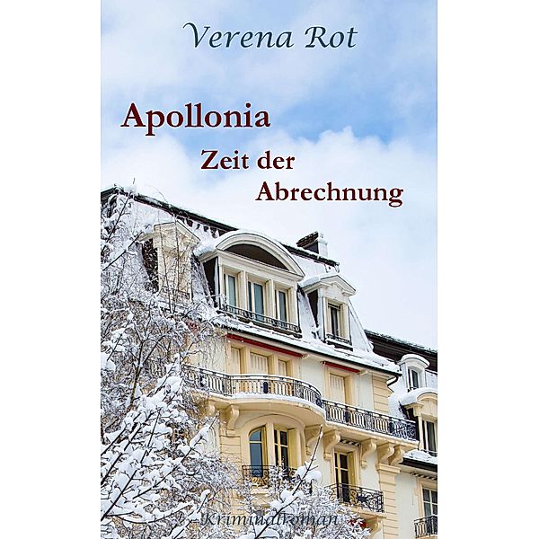 Apollonia: Zeit der Abrechnung, Verena Rot