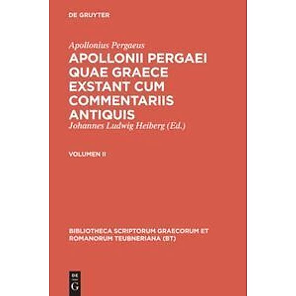 Apollonii Pergaei quae Graece exstant cum commentariis antiquis.Bd.2, Apollonius Pergaeus