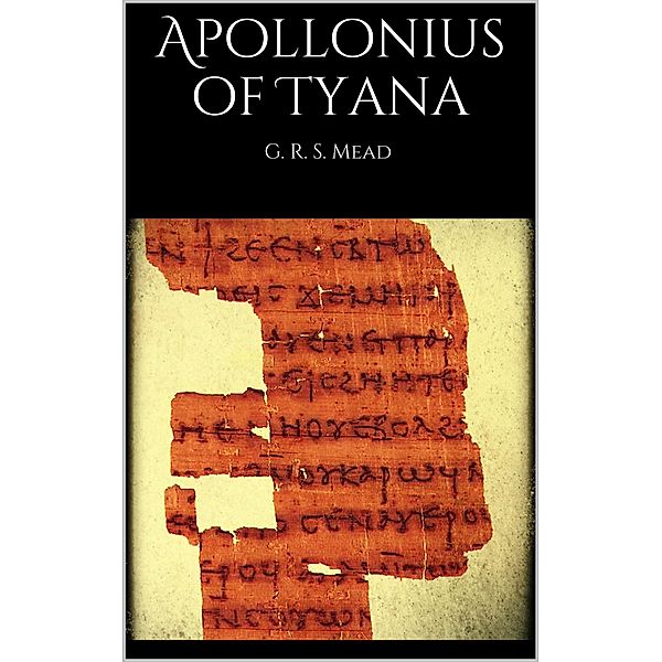 Apollonius of Tyana, G. R. S. Mead