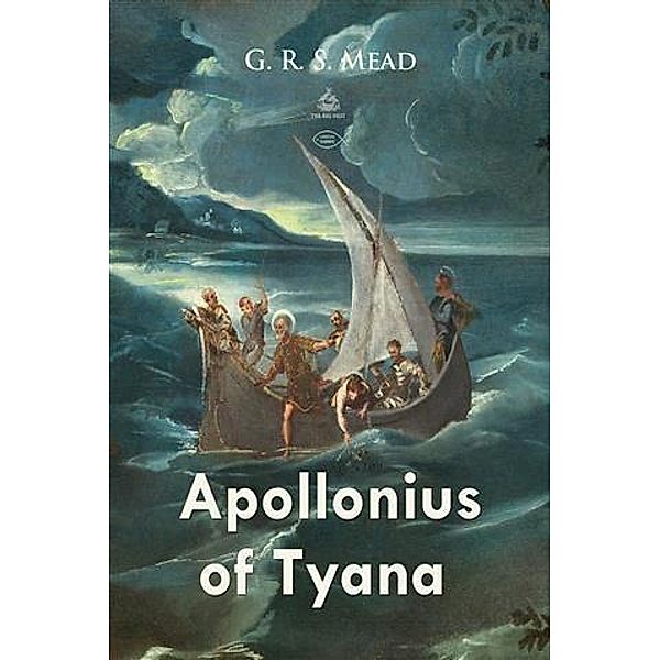 Apollonius of Tyana, G. R. S Mead