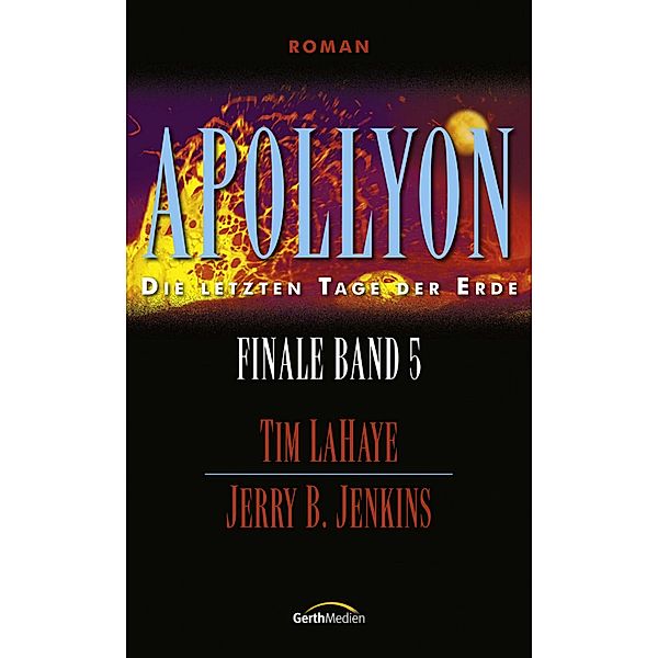 Apollyon / Finale Bd.5, Jerry B. Jenkins, Tim LaHaye