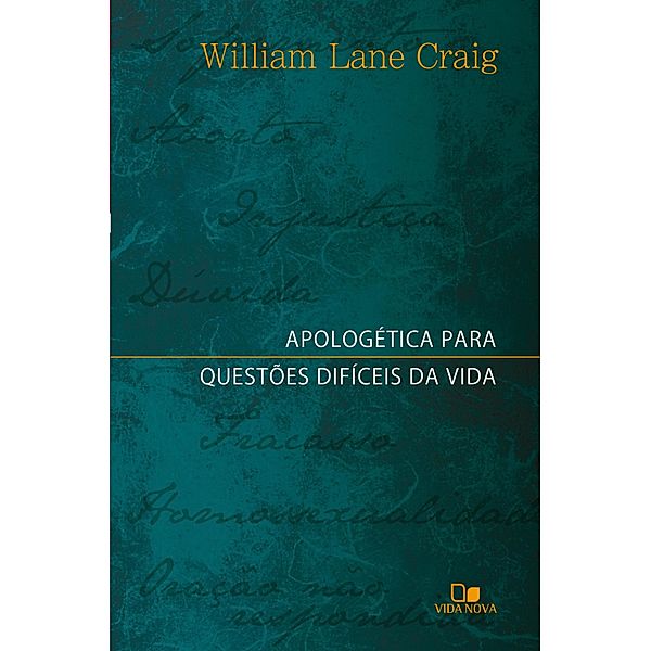 Apologética para questões difíceis da vida, William Lane Craig