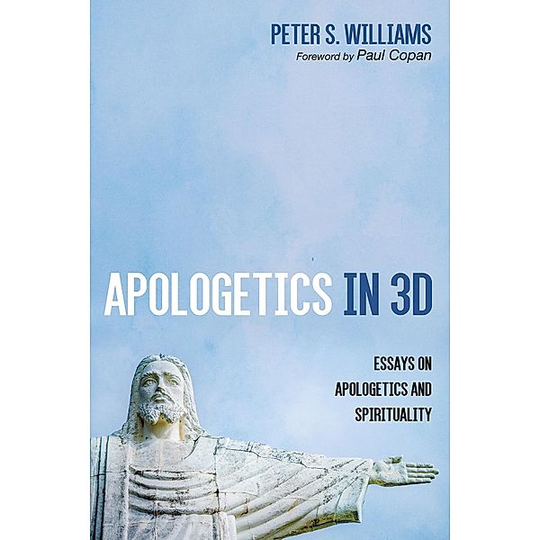 Apologetics in 3D, Peter S. Williams