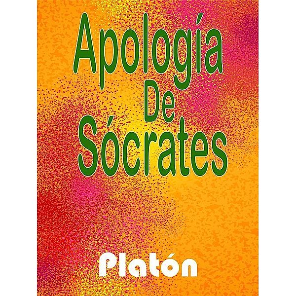 Apología de Sócrates, Platón Platón