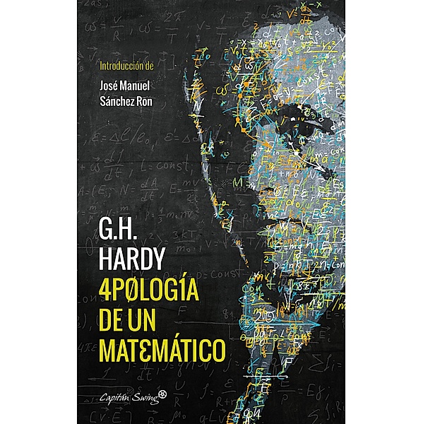 Apología de un matemático / ESPECIALES, Godfrey Harold Hardy