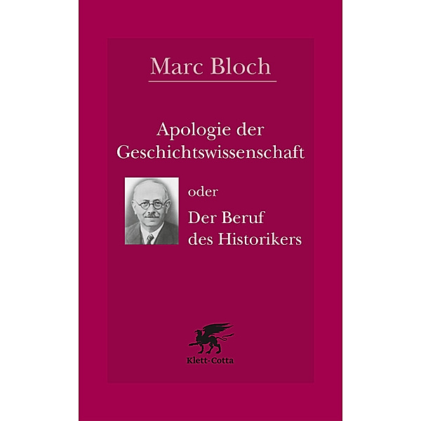 Apologie der Geschichtswissenschaft oder Der Beruf des Historikers, Marc Bloch