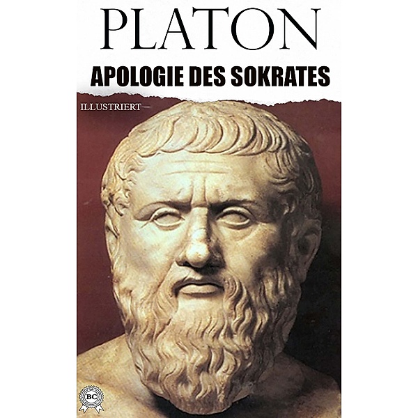 Apologie des Sokrates. Illustriert, Platon