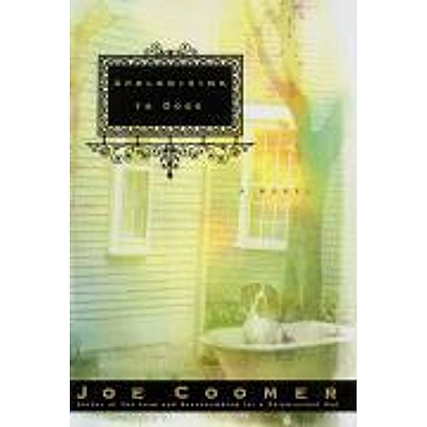 Apologizing to Dogs, Joe Coomer