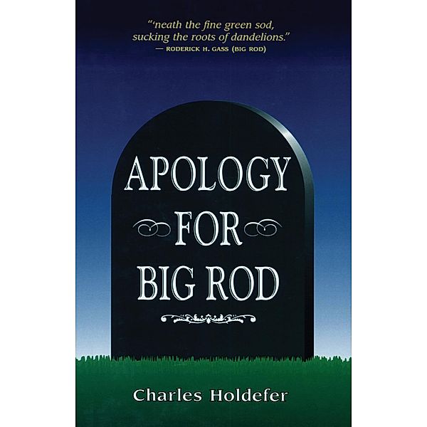 Apology for Big Rod, Charles Holdefer