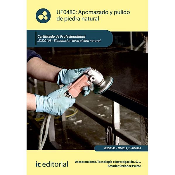 Apomazado y pulido de piedra natural. IEXD0108, Tecnología e Investigación S. L. Asesoramiento, Amador Ordoñez Puime