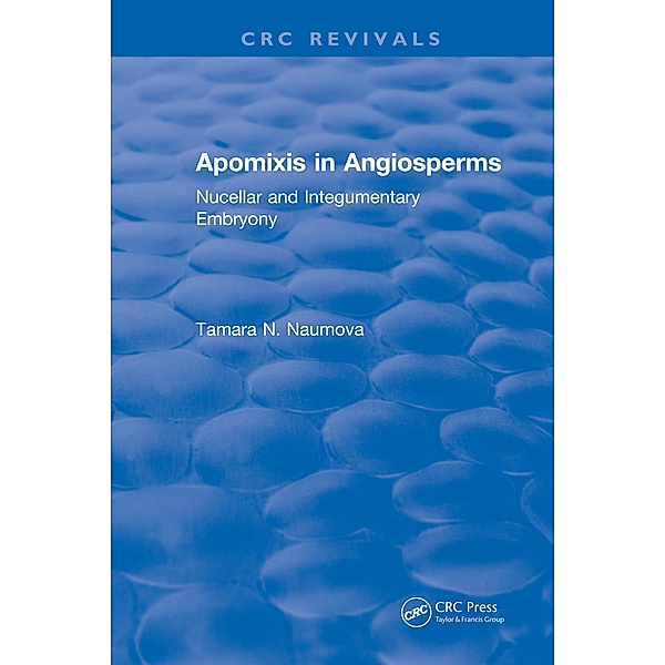 Apomixis in Angiosperms, Tamara N. Naumova