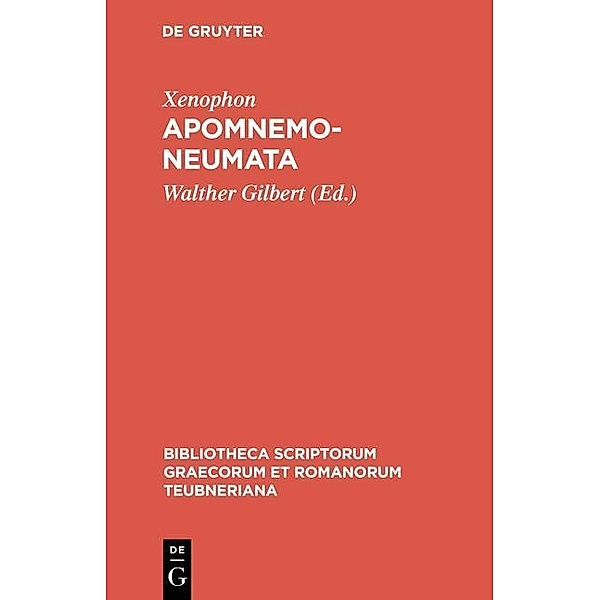 Apomnemoneumata / Bibliotheca scriptorum Graecorum et Romanorum Teubneriana, Xenophon