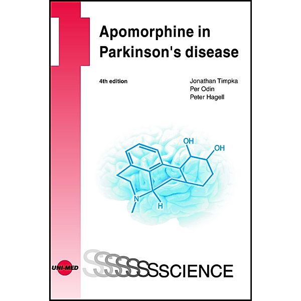 Apomorphine in Parkinson's disease / UNI-MED Science, Jonathan Timpka, Per Odin, Peter Hagell