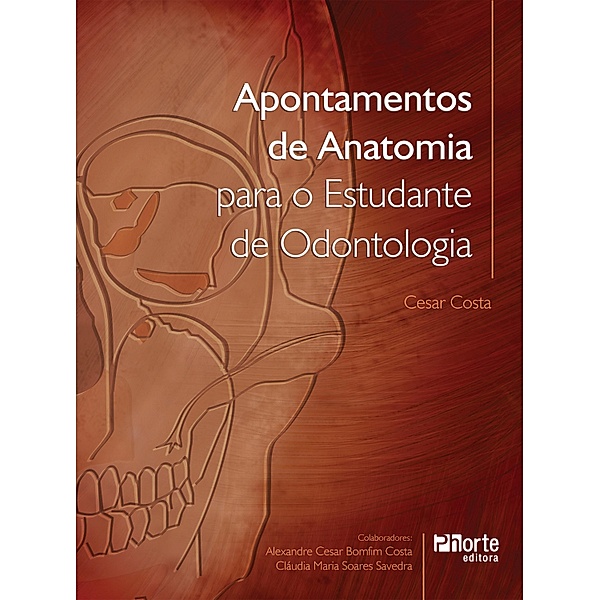 Apontamentos de anatomia para o estudante de odontologia, Cesar Costa
