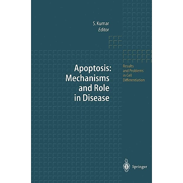 Apoptosis: Mechanisms and Role in Disease / Results and Problems in Cell Differentiation Bd.24