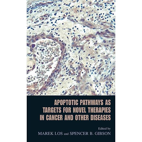 Apoptotic Pathways as Targets for Novel Therapies in Cancer and Other Diseases