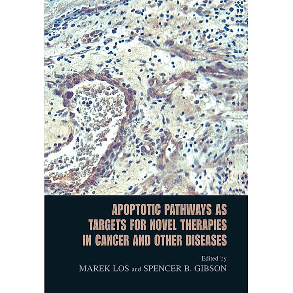 Apoptotic Pathways as Targets for Novel Therapies in Cancer and Other Diseases