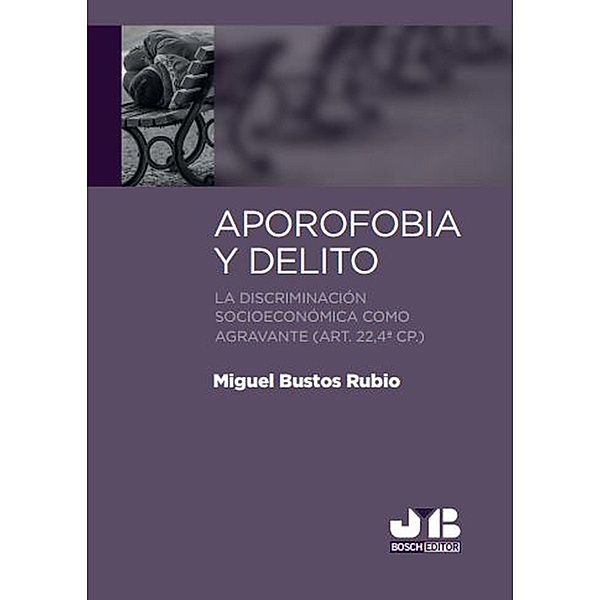 Aporofobia y delito, Miguel Bustos Rubio