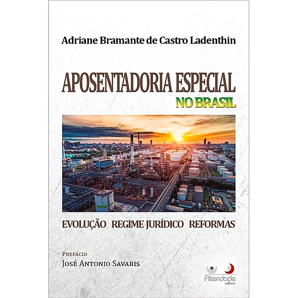 Aposentadoria Especial no Brasil, Adriane Bramante de Castro Ladenthin