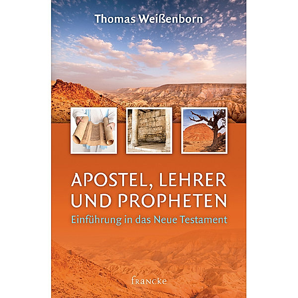 Apostel, Lehrer und Propheten, Thomas Weissenborn