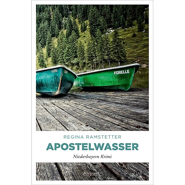 Apostelwasser / Niederbayern Krimi, Regina Ramstetter