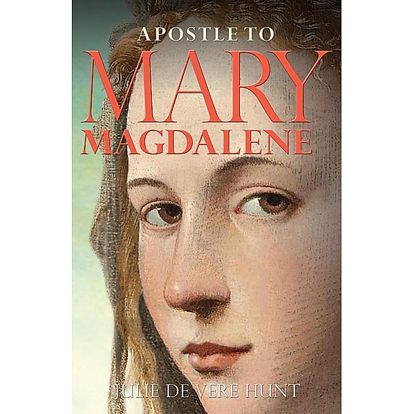 Apostle to Mary Magdalene, Julie De Vere Hunt