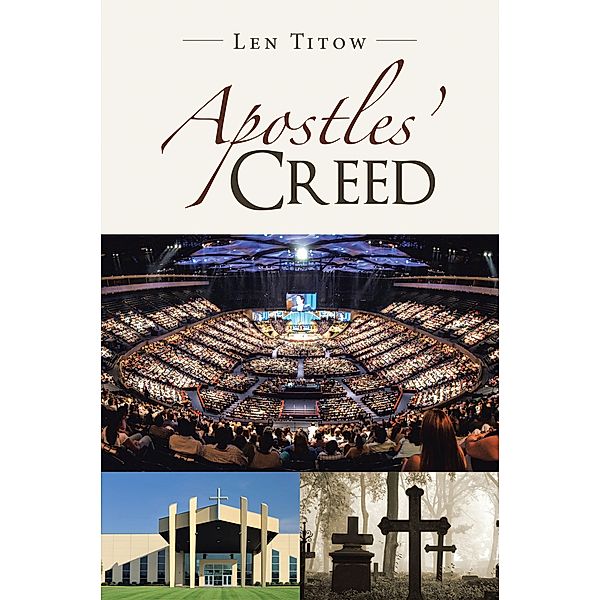 Apostles' Creed, Len Titow