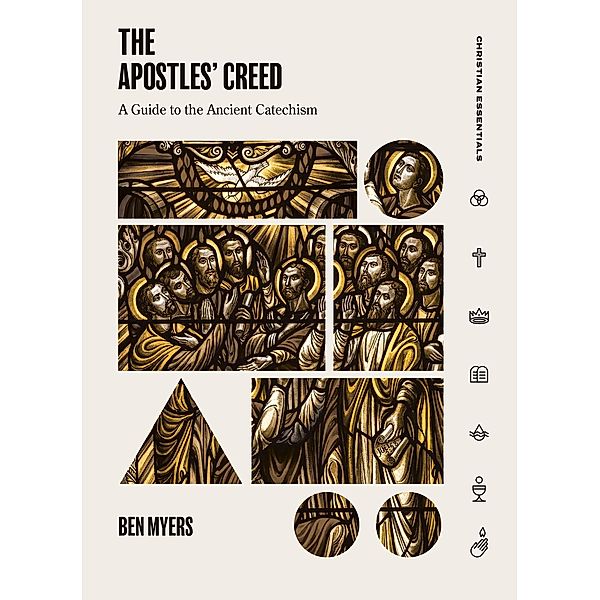 Apostles' Creed / Christian Essentials, Benjamin Myers