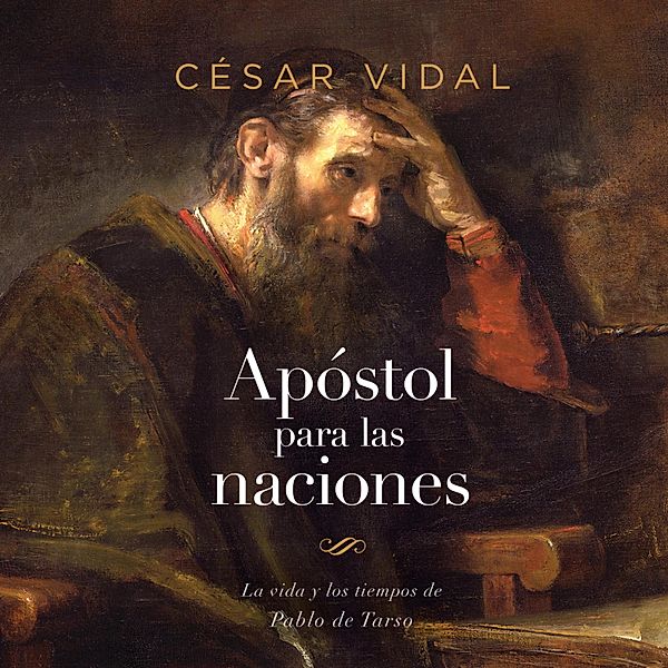 Apóstol para las naciones, César Vidal