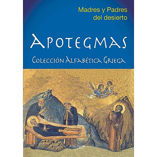 Apotegmas, Madres y Padres del desierto