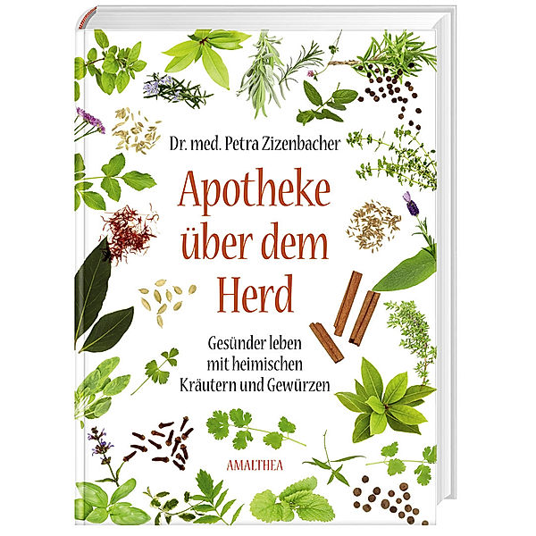 Apotheke über dem Herd, Petra Zizenbacher