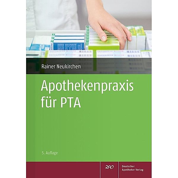 Apothekenpraxis für PTA, Holger Herold, Wolfgang Kircher, Annegret Lehmann, Rika Prager, Anke Schichte, Heike Steen, Markus Zieglmeier, Rainer Neukirchen