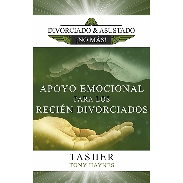 Apoyo Emocional para los Recien Divorciados / Babelcube Inc., T. Asher