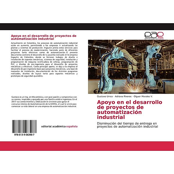 Apoyo en el desarrollo de proyectos de automatización industrial, Gustavo Urrea, Adriana Riveros, Olguer Morales V.