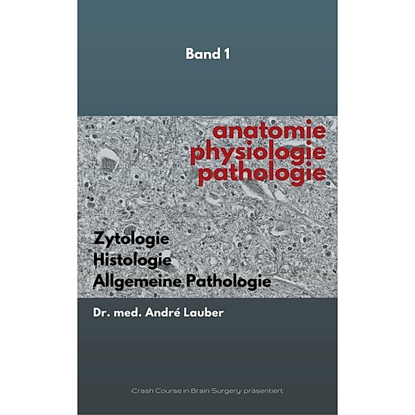 APP: Anatomie-Physiologie-Pathologie, André Lauber