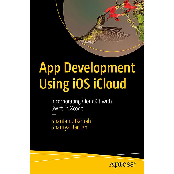 App Development Using iOS iCloud, Shantanu Baruah, Shaurya Baruah