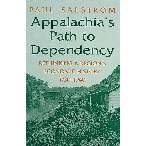 Appalachia's Path to Dependency, Paul Salstrom
