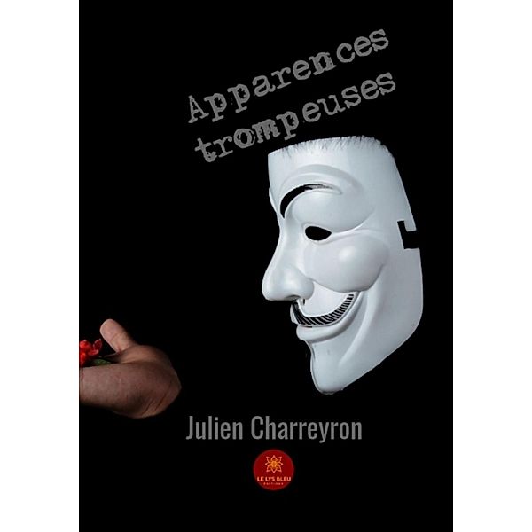 Apparences trompeuses, Julien Charreyron