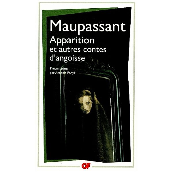 Apparition: et autres contes d'angoisse, Guy de Maupassant